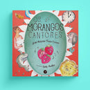 Os morangos cantores