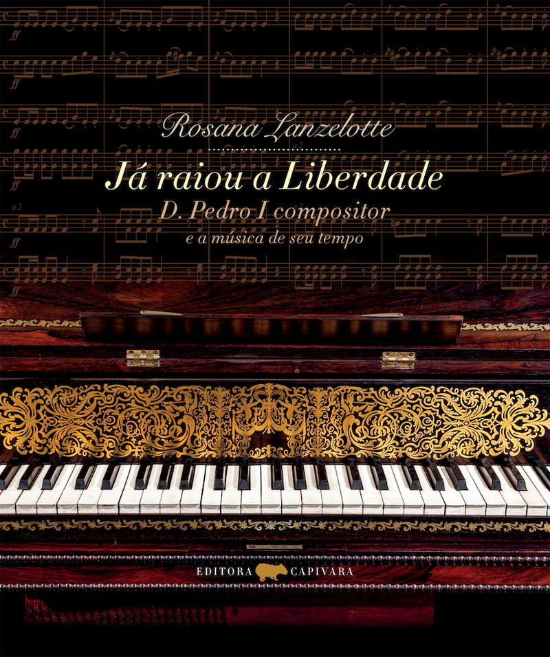 Já raiou a liberdade - D. Pedro I e a música de seu tempo